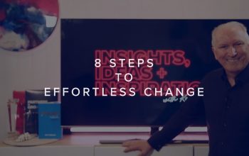 8 STEPS TO EFFORTLESS CHANGE
