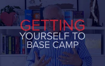 GETTING YOURSELF TO BASE CAMP