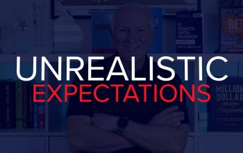 UNREALISTIC EXPECTATIONS